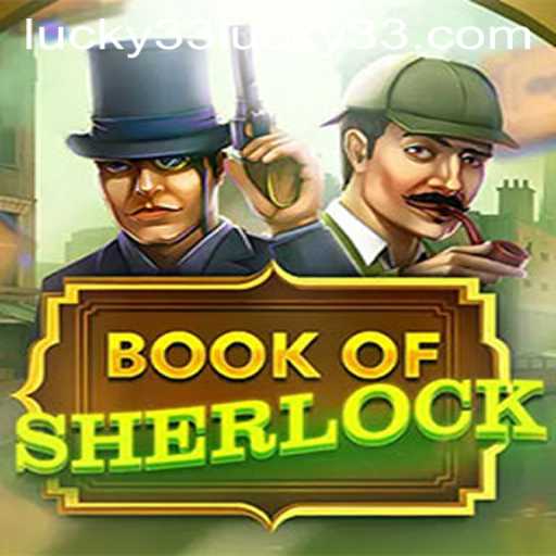 An In-Depth Look at BookOfSherlock and the Enigmatic Lucky 33