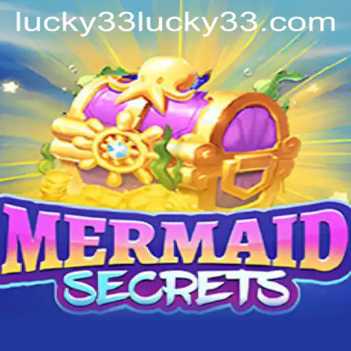 Unearth the Mysteries of MermaidSecrets with the Thrilling Lucky 33 Adventure